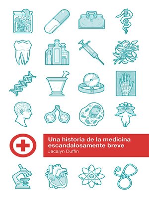 cover image of Una historia de la medicina escandalosamente breve